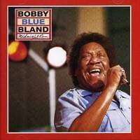 Ain’t No Sunshine When She’s Gone - Bobby "Blue" Bland