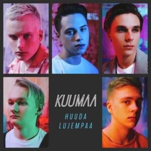 Huuda Lujempaa - KUUMAA