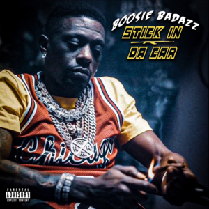 Stick In Da Car - Boosie Badazz