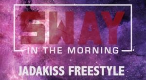 Jadakiss Sway in the Morning Freestyle - Sway in the Morning (Ft. Jadakiss)