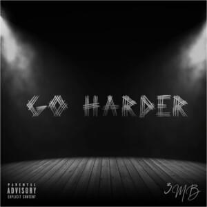 Go Harder - 3MB (Ft. KBaby & NoLimit Nate)