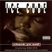 Check Yo Self - Ice Cube (Ft. Das EFX)