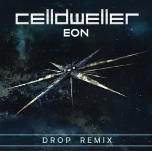 Eon [Drop Remix] - Celldweller