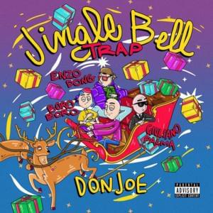 JINGLE BELL TRAP - Versione 1 - Don Joe (Ft. Boro, Enzo Dong & Giuliano Palma)