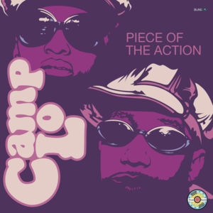 A Piece of the Action - Camp Lo (Ft. Jungle Brown)