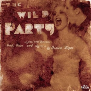 A Wild, Wild Party - Andrew Lippa (Ft. Brian D'Arcy James & Julia Murney)