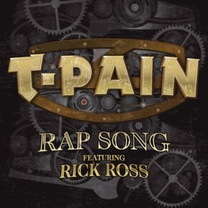 Rap Song - T-Pain (Ft. Rick Ross)