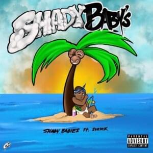 SHADY BABY - Shady Babies (Ft. Strick)