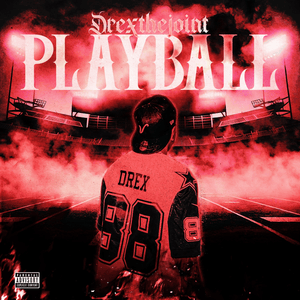 Play Ball - Drexthejoint