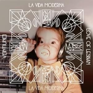 La vida moderna - Veintiuno (Ft. Love of Lesbian)