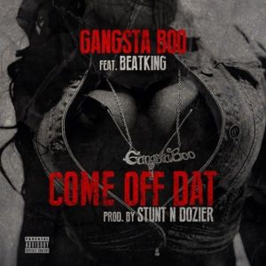 Come Off Dat - Gangsta Boo & BeatKing