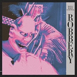 Robbery - KSLV Noh (Ft. Essential (RUS) & Mista C)