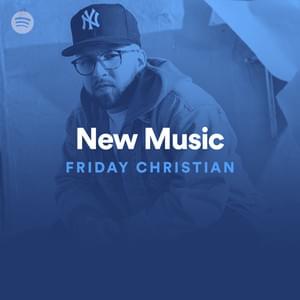 New Music Friday Christian 08/23/19 - Spotify