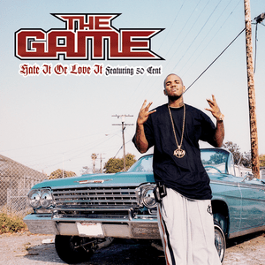 Hate It or Love It - The Game (Ft. 50 Cent)