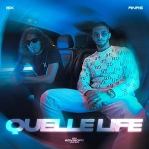 Quelle Life - Anas (Ft. ISK)