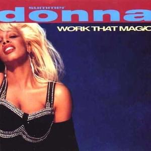 Work That Magic - Donna Summer