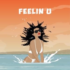 Feelin U - KickRaux (Ft. Ayo Jay, Demarco, Doctor & Tyga)