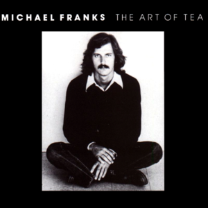 Sometimes I Just Forget To Smile - Michael Franks