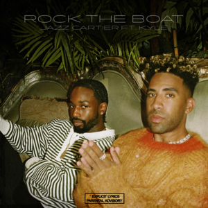 Rock the Boat - Jazz Cartier & KYLE