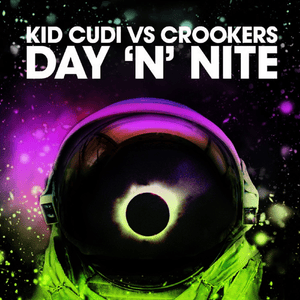 Day ‘N’ Nite (Crookers Remix) - Kid Cudi