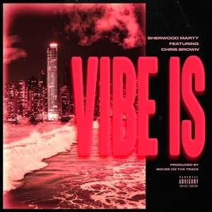 Vibe Is - Sherwood Marty (Ft. Chris Brown)