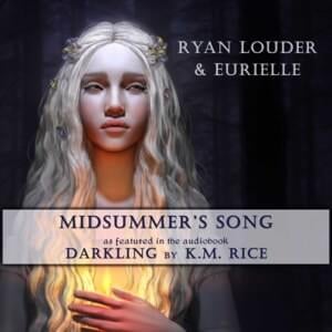 Midsummer’s Song - Eurielle & Ryan Louder