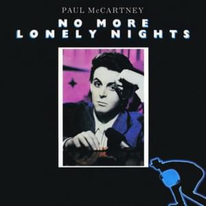 No More Lonely Nights - Paul McCartney