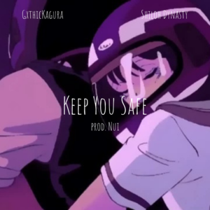 Keep You Safe - GxthicKagura (Ft. Shiloh Dynasty)