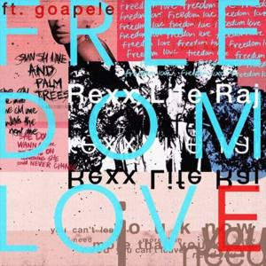 Freedom Love - Rexx Life Raj (Ft. Goapele)