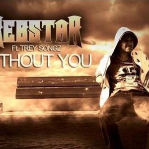 Without You - Rebstar (Ft. Trey Songz)