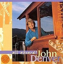 Daddy What’s A Train - John Denver