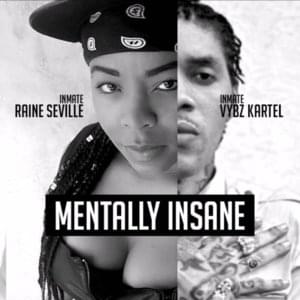 Mentally Insane - Vybz Kartel (Ft. Raine Seville)