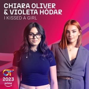 I Kissed A Girl - Chiara Oliver & VIOLETA