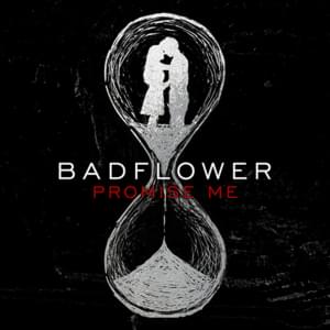 Promise Me - Badflower