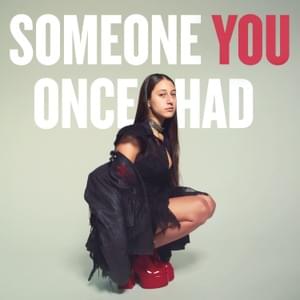 Someone You Once Had - ROSIE