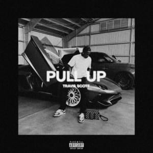 Pull Up - Travis Scott (Ft. Luxury Tax 50 & Rick Ross)