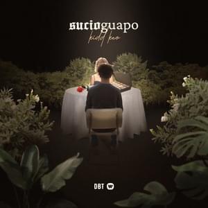 Sucio Guapo - Kidd Keo