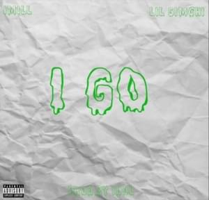 I GO - LIL GIMCHI (Ft. 1MILL)