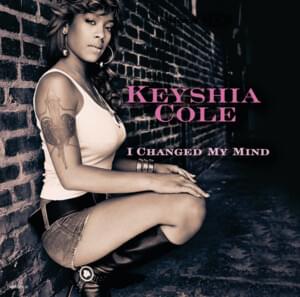 I Changed My Mind (Remix) - Keyshia Cole (Ft. Kanye West & Shyne)