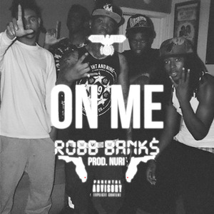 On Me (Batonrouge) - Robb Bank$