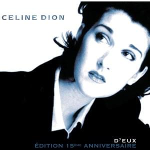 J’irai ou tu iras - duet with jean-jacques goldman - Céline Dion