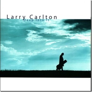 I Can’t Tell You Why - Larry Carlton (Ft. Shai)