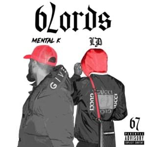 6 Lords - 67 (Ft. LD & Mental K)