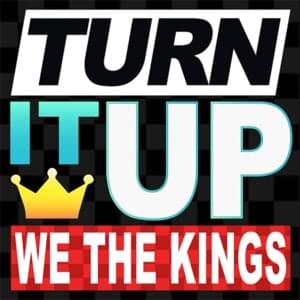 Turn It UP - We the Kings