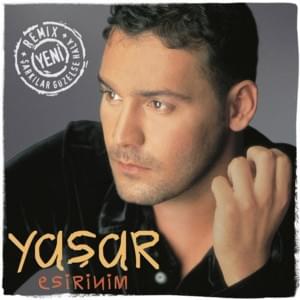 Esirinim - Yaşar