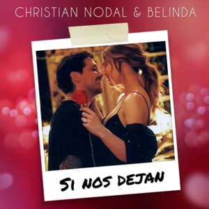 Si Nos Dejan - Christian Nodal & Belinda