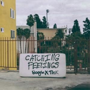 Catching Feelings - WESTSIDE BOOGIE (Ft. Tink)