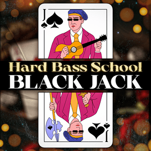 Black Jack - Hard Bass School