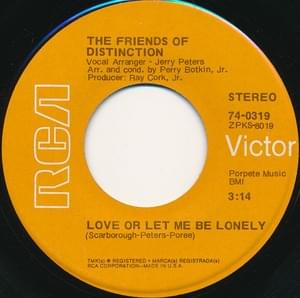 Love or Let Me Be Lonely - The Friends of Distinction