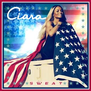 Sweat - Ciara (Ft. 2 Chainz)